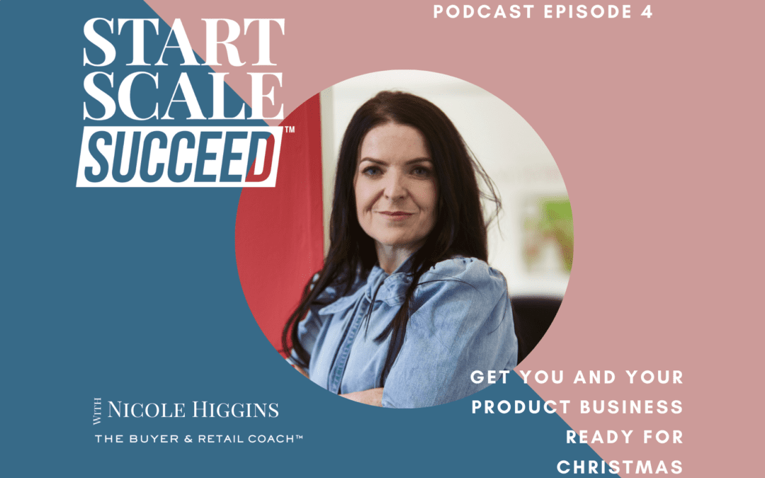 Podcast Episode 4 – Get You And Your Product Business Ready For Christmas